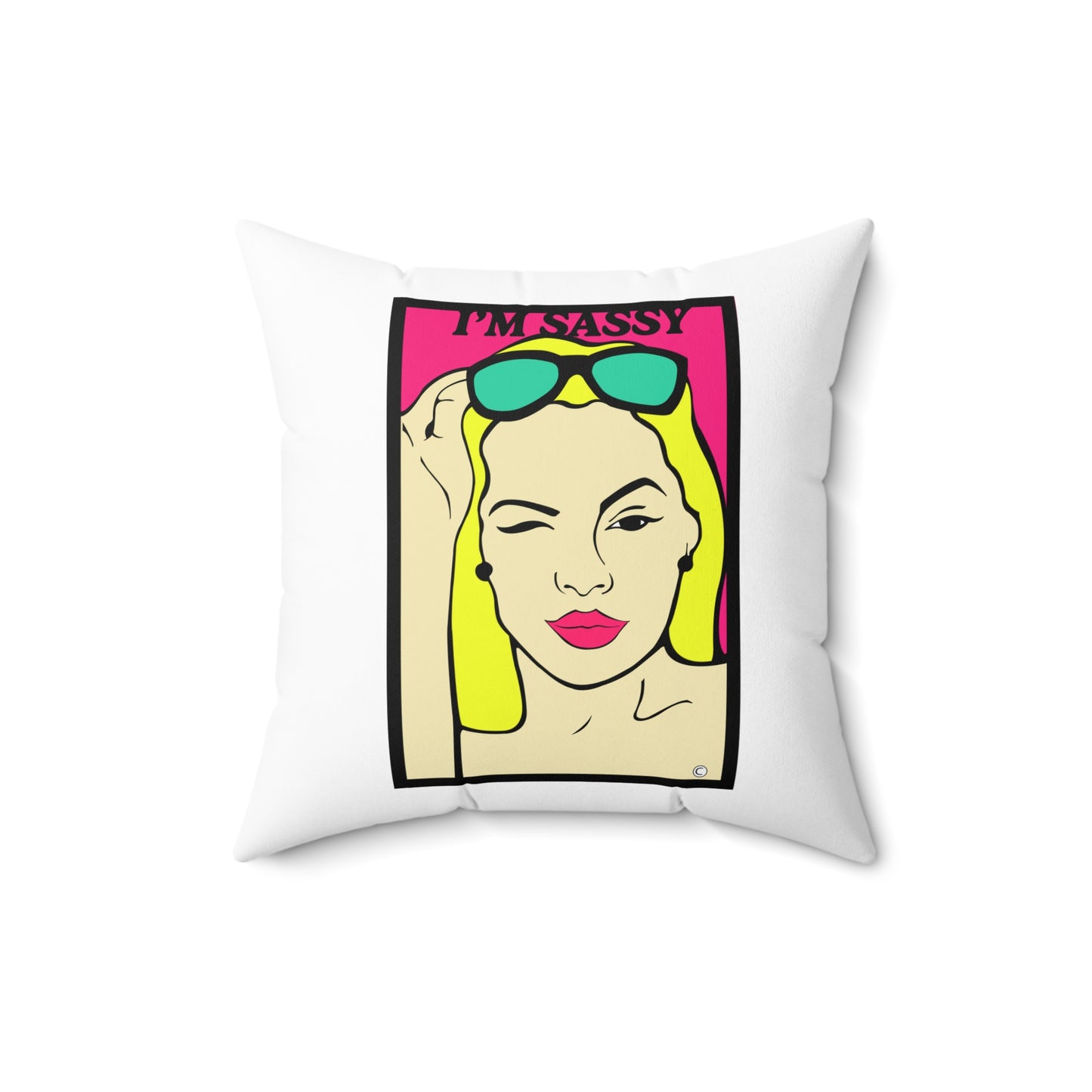 I'm Sassy Spun Polyester Square Pillow