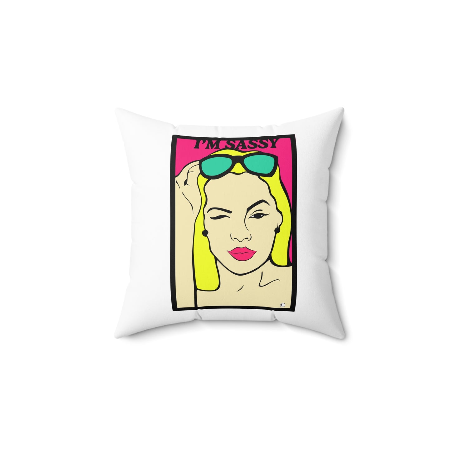 I'm Sassy Spun Polyester Square Pillow