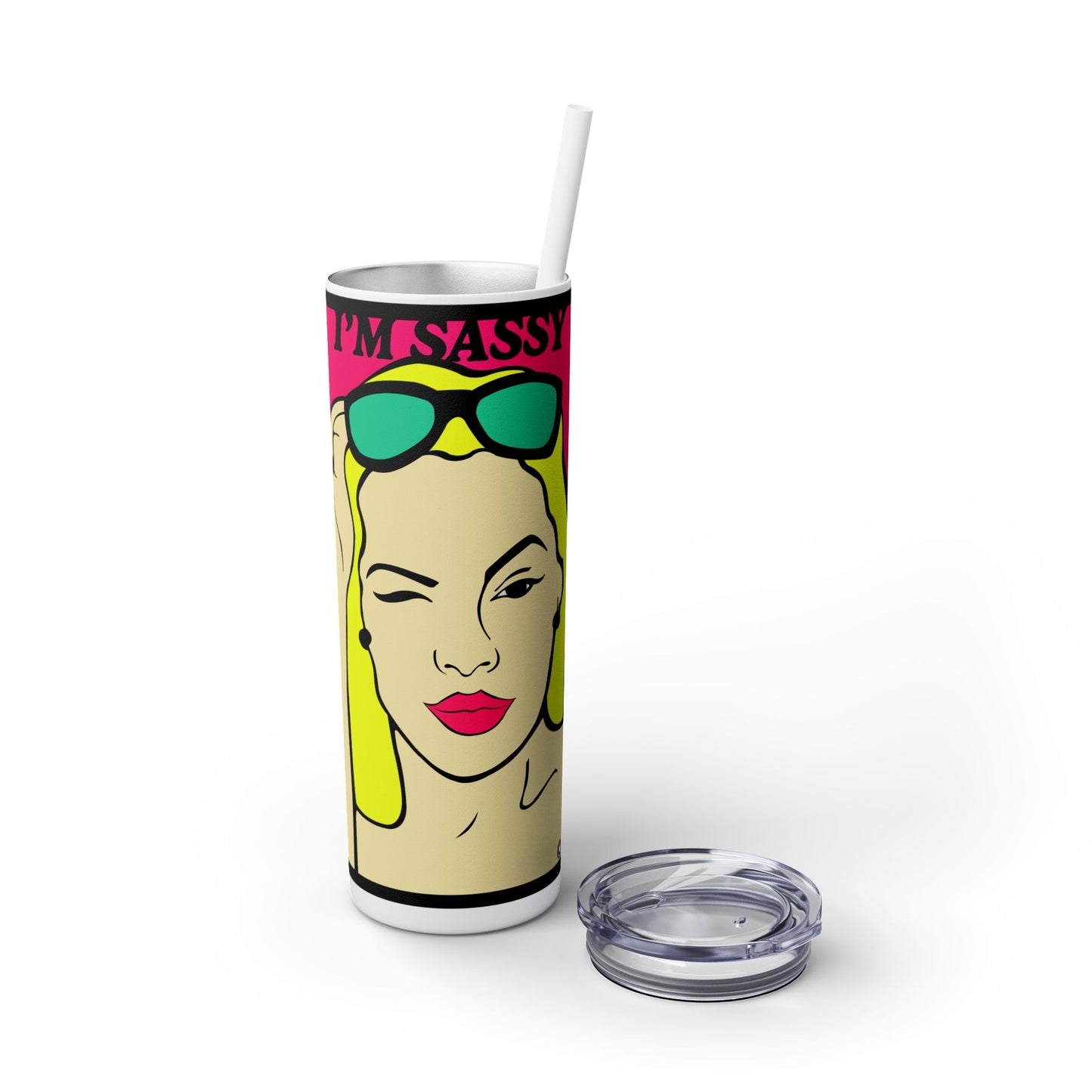 I'm Sassy Skinny Tumbler with Straw, 20oz