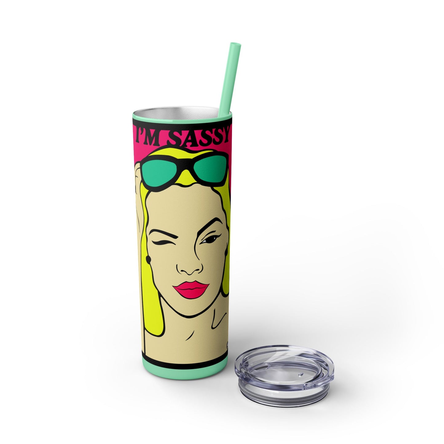 I'm Sassy Skinny Tumbler with Straw, 20oz