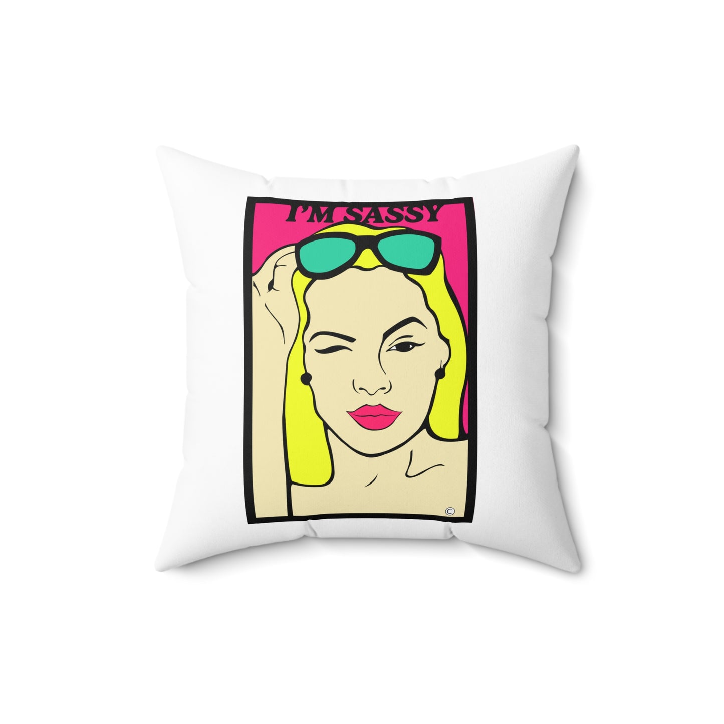 I'm Sassy Spun Polyester Square Pillow